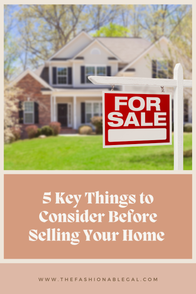 5 Key Things to Consider Before Selling Your Home